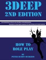 3Deep 2nd Edition How to Role Play