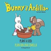 Bunny and Ardilla Plant a Seed