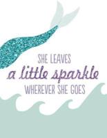 She Leaves a Little Sparkle Wherever She Goes, Line Ruled Inspirational Quote Journal for Girls, 8.5X11 In, 110 Undated Pages