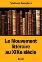 Le Mouvement Littéraire Au XIXe Siècle