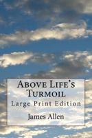 Above Life's Turmoil