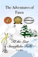 The Adventures of Fawn: 'Til the Last Snowflake Falls
