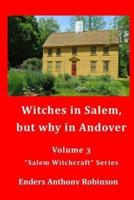 Witches in Salem, but Why in Andover