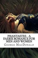 Phantastes - A Faerie Romance for Men and Women
