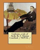 Corleone, a Tale of Sicily. By