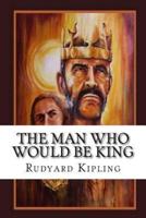 The Man Who Would Be King