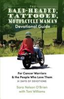 The Bald-Headed, Tattoed, Motorcycle Mama's Devotional Guide