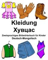 Deutsch-Mongolisch Kleidung Zweisprachiges Bildwörterbuch Für Kinder