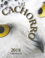 El Cachorro 2018 Calendario (Edicion Espana)