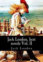 Jack London, Best Novels Vol. II