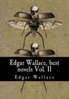 Edgar Wallace, Best Novels Vol. II