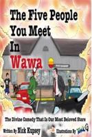 The Five People You Meet In Wawa