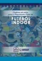 Caderno De Notas Para O Preparador Físico De Futebol Indoor