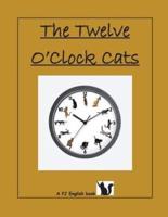 Twelve O'clock Cats