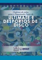 Caderno De Notas Para O Preparador Físico De Ultimate E Desportos De Disco