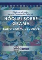 Caderno De Notas Para O Preparador Físico De Hóquei Grama (Meio Campo De Jogo)