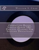 Operation-Based Single-Queue SBC Process Algebra For Systems Definition