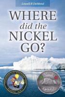 Where Did the Nickel Go?