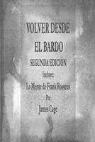 VOLVER DESDE EL BARDO SEGUNDA EDICION Incluye