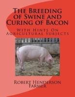 The Breeding of Swine and Curing of Bacon