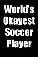 World's Okayest Soccer Player