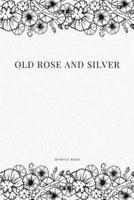 Old Rose and Silver