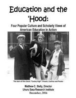 Education and the 'Hood