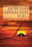 How I Appreciate You