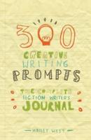 300 Creative Writing Prompts