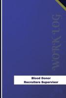 Blood Donor Recruiters Supervisor Work Log