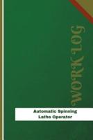 Automatic Spinning Lathe Operator Work Log