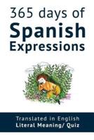 365 Days of Spanish Expressions and Idioms: Learn one new Spanish Expression per Day (with MP3 and exercises).
