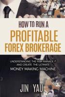 How to Run a Profitable Forex Brokerage