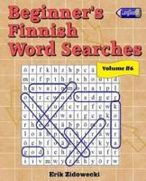 Beginner's Finnish Word Searches - Volume 6