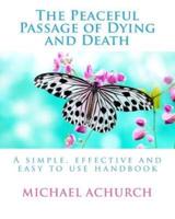 The Peaceful Passage of Dying and Death