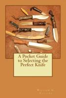 A Pocket Guide to Selecting the Perfect Knife