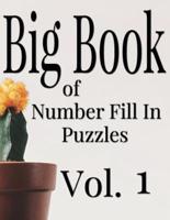 Big Book of Number Fill In Puzzles Vol. 1