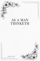 As a Man Thinketh