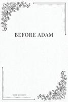 Before Adam