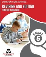 COMMON CORE WRITING Revising and Editing Practice Workbook Grade 5
