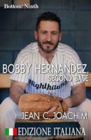 Bobby Hernandez, Second Base (Edizione Italiana)