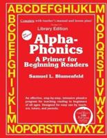 Alpha-Phonics A Primer for Beginning Readers