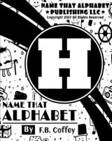 Name That Alphabet "H"