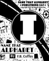 Name That Alphabet "I"