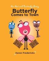 Butterfly Comes To Town