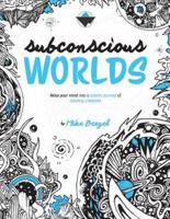 Subconscious Worlds: Relax your mind into a cosmic journey of coloring creations