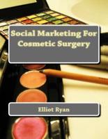 Social Marketing for Cosmetic Surgery