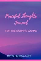 Peaceful Thoughts Journal for the Working Woman