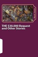 THE $30,000 Bequest and Other Stories
