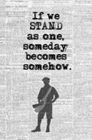 If We Stand as One, Someday Becomes Somehow.